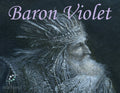 Baron Violet 5ml - Violet, tomar seed, apple cider, rhododendron leaf, hyacinth, muscadine grape, leather and dusty musk