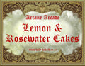 Lemon & Rosewater Cakes 5ml - Fresh lemon, delicate rosewater and warm cakes straight from the oven.